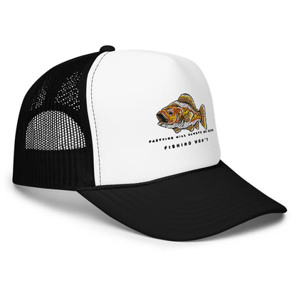 Partying Will Always Be Here Trucker Hat