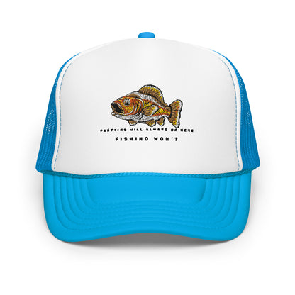 Partying Will Always Be Here Trucker Hat