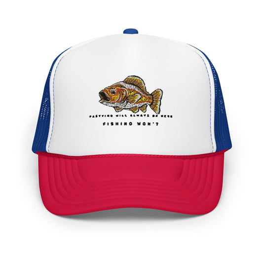 Partying Will Always Be Here Trucker Hat